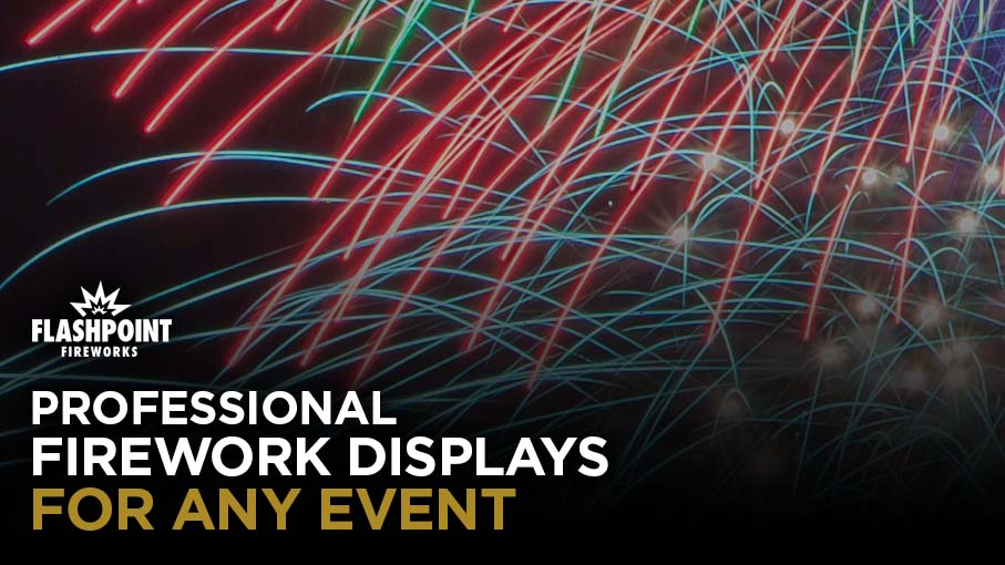 Flashpoint Firework Videos - magical displays